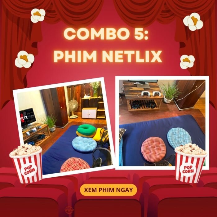 3 COMBO 5: PHIM NETLIX- 2 GIỜ PHÒNG RIÊNG + 2 PHẦN NƯỚC